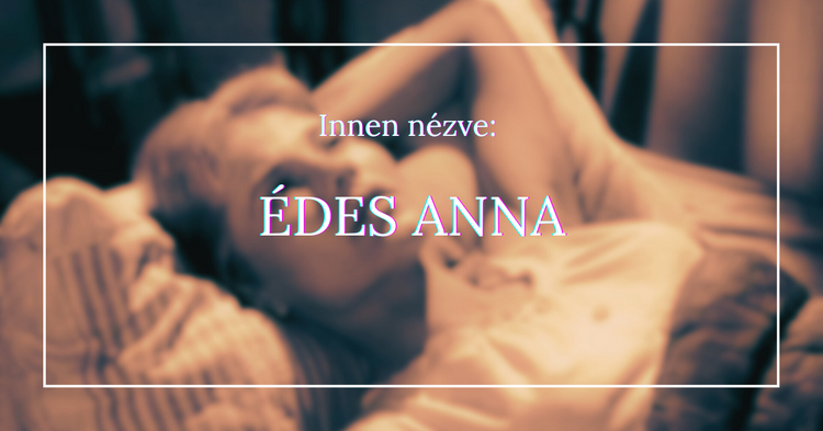 Innen nézve: Édes Anna