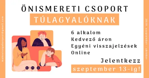 Önismereti csoport TÚLAGYALÓKNAK - 2024 szeptemberétől
