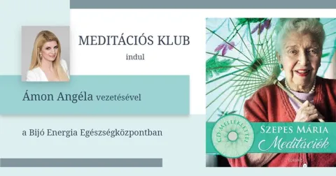 Pozitúramágia Meditációs Klub indul - Szepes Mária szellemiségében