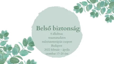 Belső Biztonság traumatudatos művészetterápiás csoport