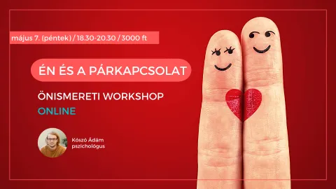 ÉN ÉS A PÁRKAPCSOLAT - ÖNISMERETI WORKSHOP ONLINE