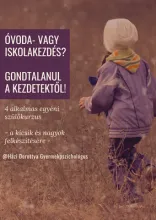Óvoda- vagy Iskolakezdés? - Gondtalanul a Kezdetektől!